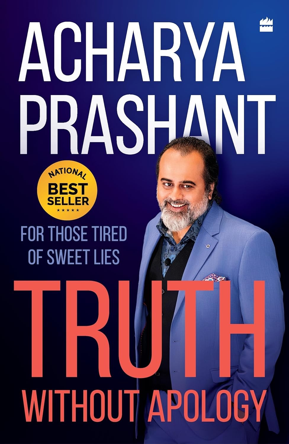 Truth without apology (Paperback) by Acharya Prashant Truth without apology (Paperback) by Acharya Prashant