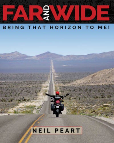 Far and Wide: Bring That Horizon to Me - Hardcover By Peart, Neil - VERY GOOD