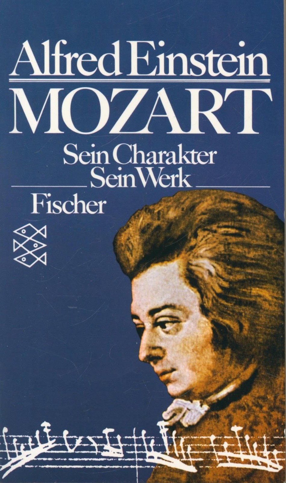 Mozart. Sein Charakter, sein Werk.