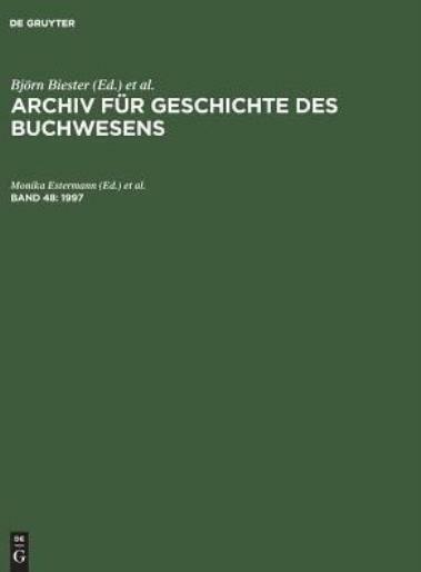 Archiv F?R Geschichte Des Buchwesens, Band 48, Archiv F?R Geschichte Des Bu... Archiv F?R Geschichte Des Buchwesens, Band 48, Archiv F?R Geschichte Des Bu...