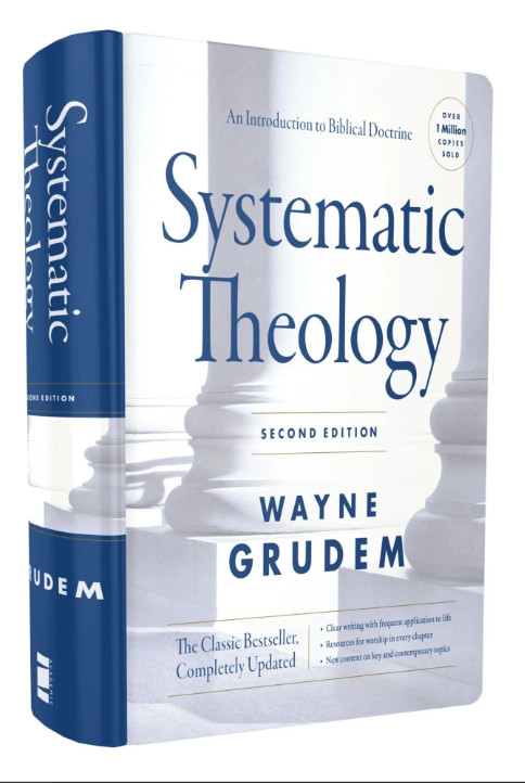 Systematic Theology,: An Introduction to Biblical Doctrine by Wayne A Grudem
