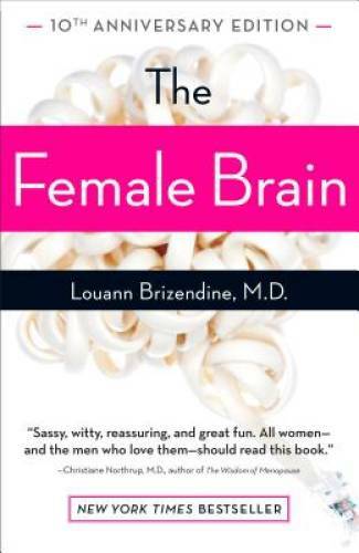 The Female Brain - Paperback By Louann Brizendine - GOOD