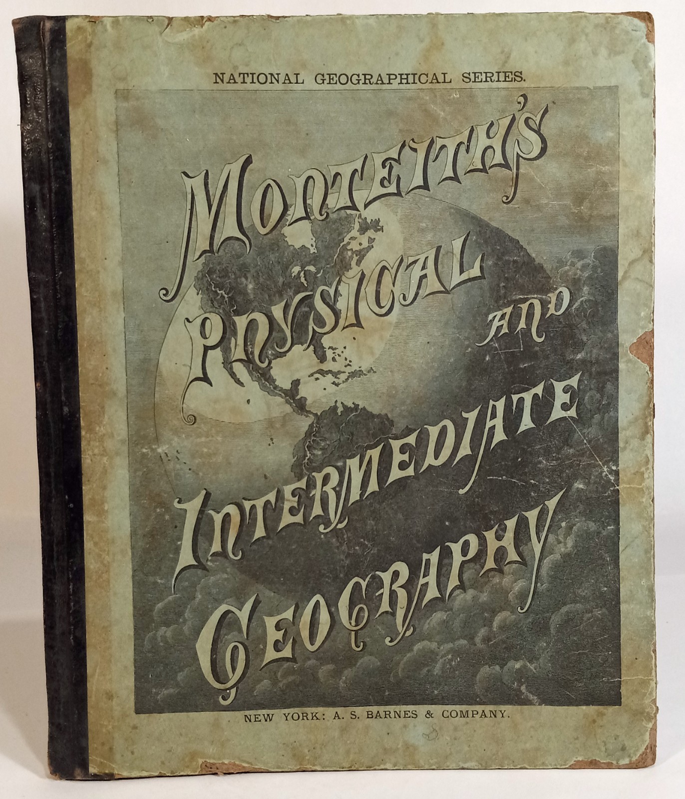 Antique 1866 MONTEITH\'S Physical & Intermediate GEOGRAPHY in 2 Parts-Barnes-MAPS