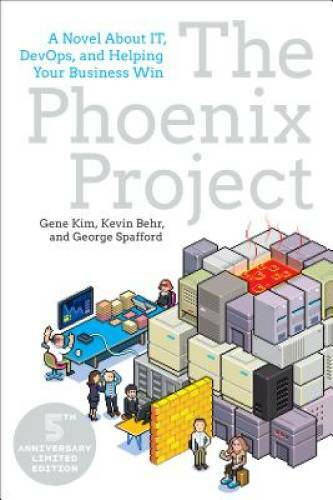 The Phoenix Project: A Novel about IT, DevOps, and Helping Your Busin - GOOD