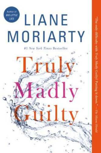 Truly Madly Guilty - Paperback By Moriarty, Liane - VERY GOOD