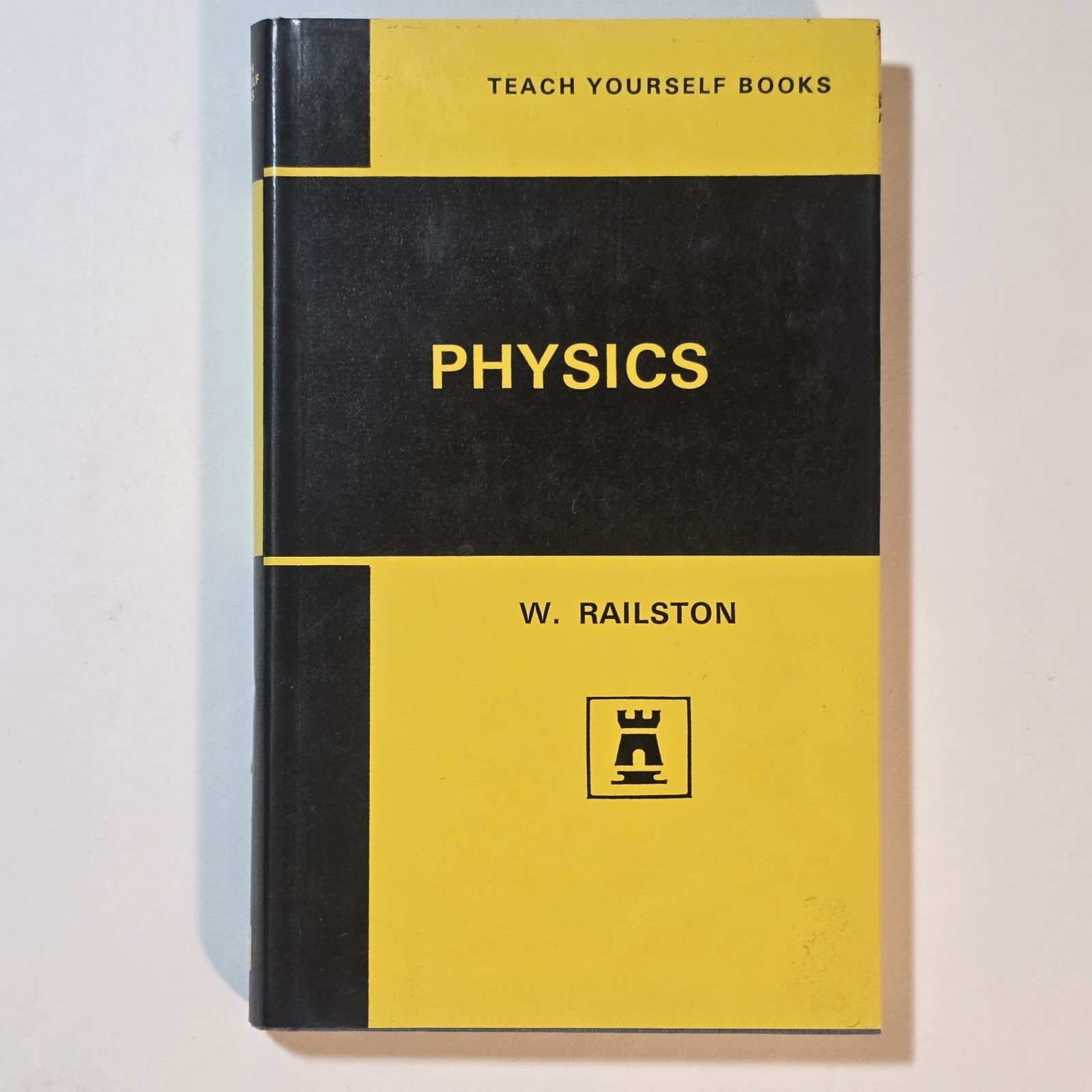 Teach Yourself Physics by W Railston Vintage Physics Book 1969