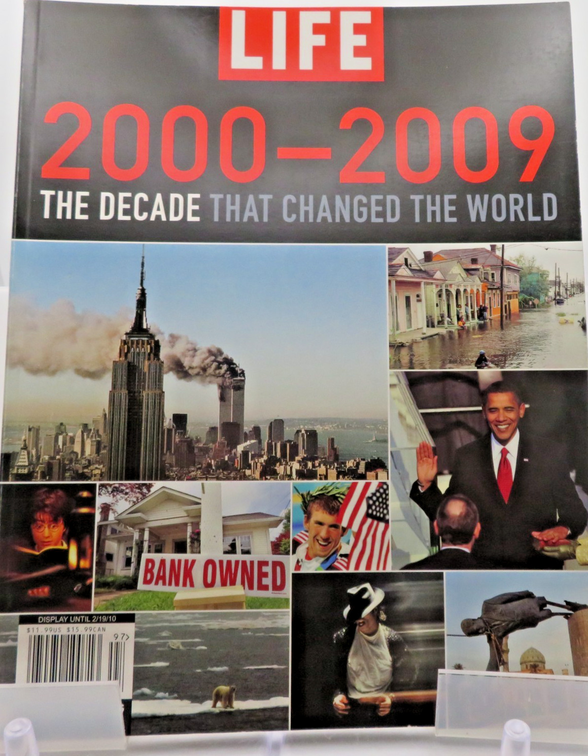 Life Magazine 2000-2009 The Decade That Changed The World