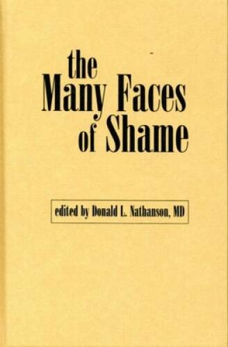 The Many Faces of Shame - Hardcover By Nathanson, Donald L. - GOOD