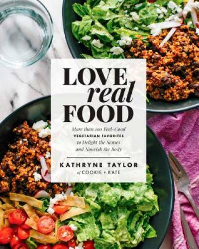 Love Real Food: More Than 100 Feel-Good Vegetarian Favorites to Delight t - GOOD Love Real Food: More Than 100 Feel-Good Vegetarian Favorites to Delight t - GOOD
