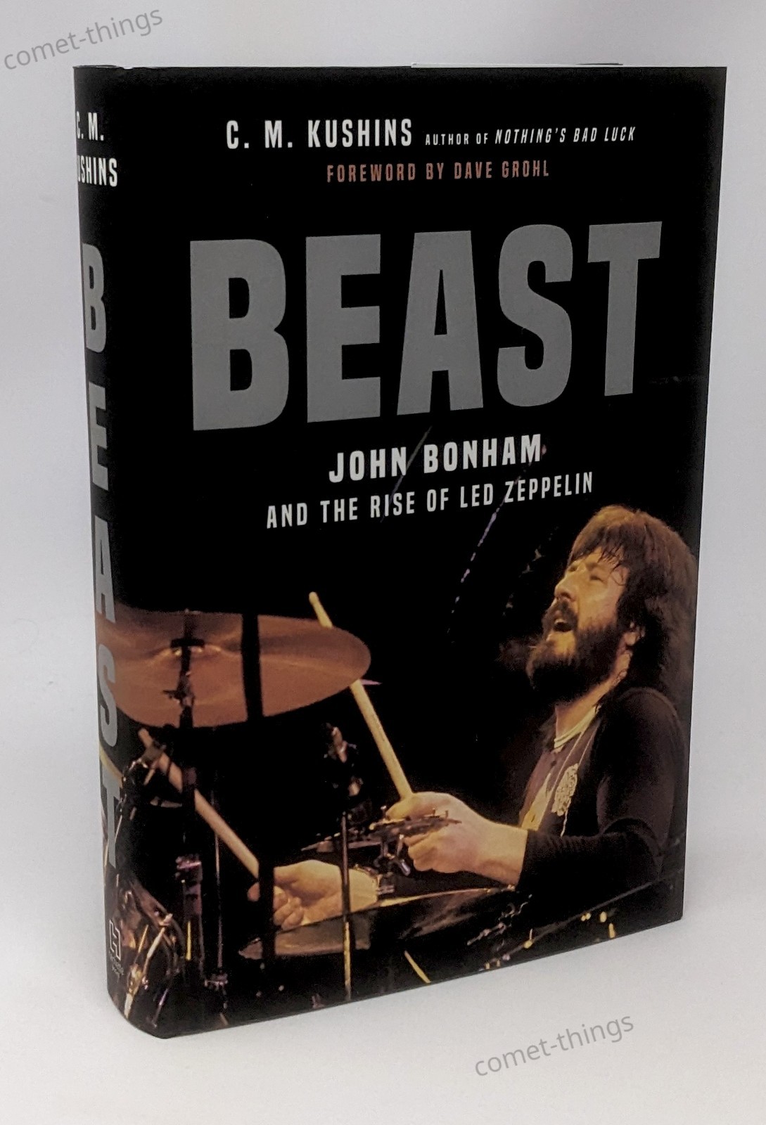 Beast: John Bonham The Rise of Led Zeppelin ~ C.M. Kushins HC/DJ 1st