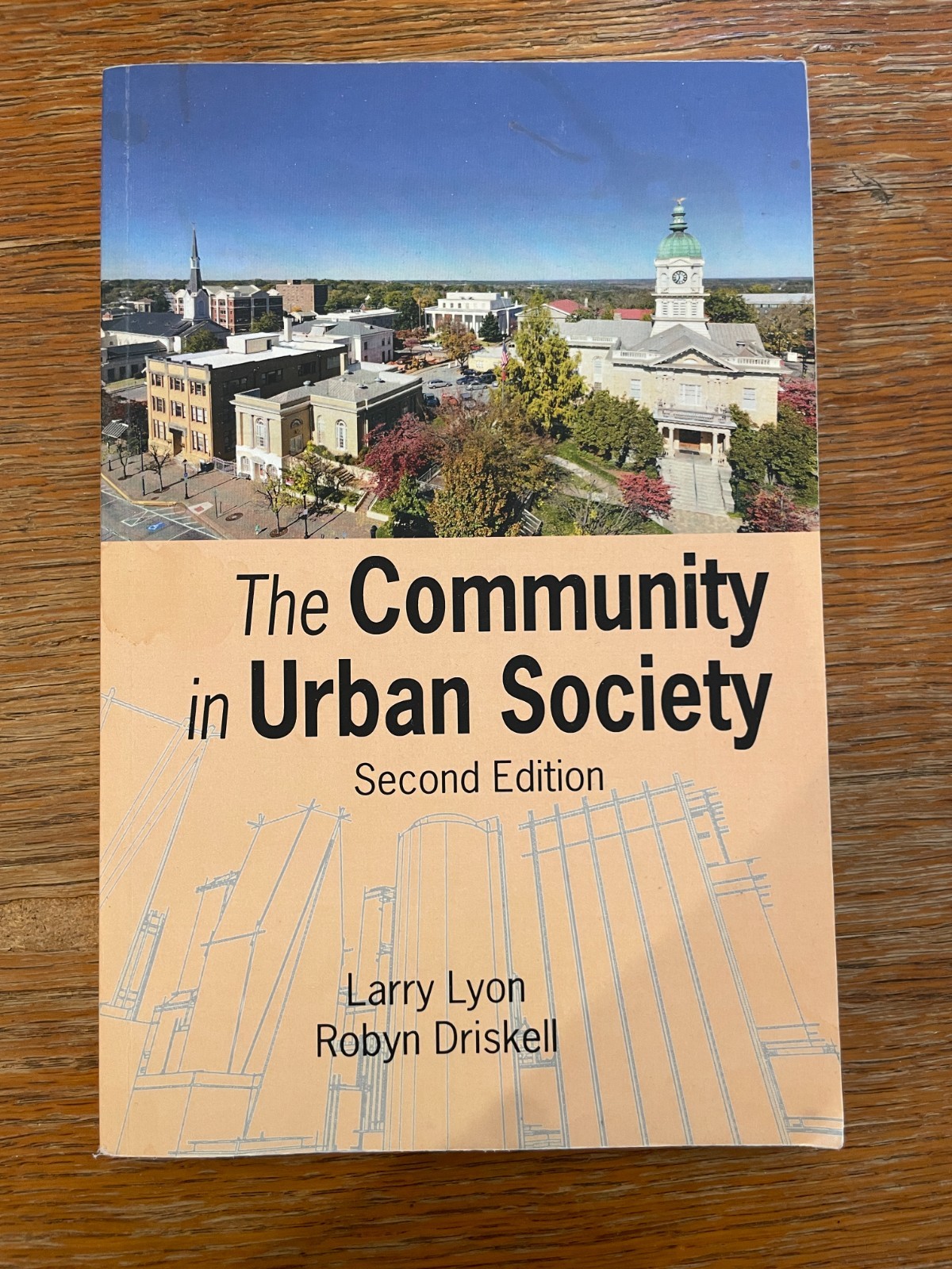The Community in Urban Society, Second Edition by Larry Lyon and Robyn Driskell