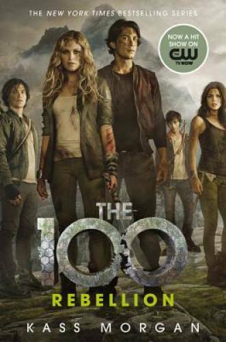 Rebellion (The 100) - Paperback By Morgan, Kass - GOOD
