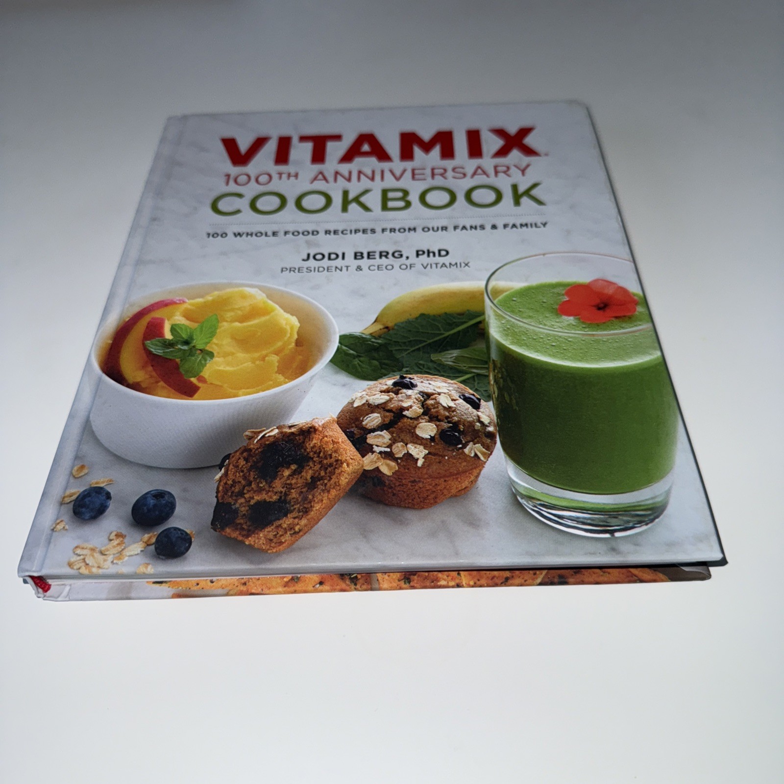 Vitamix 100th Anniversary Cookbook : 100 Whole Food Recipes from Our Fans and... Vitamix 100th Anniversary Cookbook : 100 Whole Food Recipes from Our Fans and...