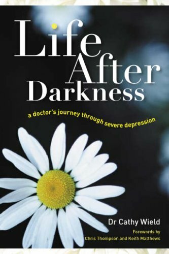 Life After Darkness: A Doctor\'s Journey Through Severe Depressio