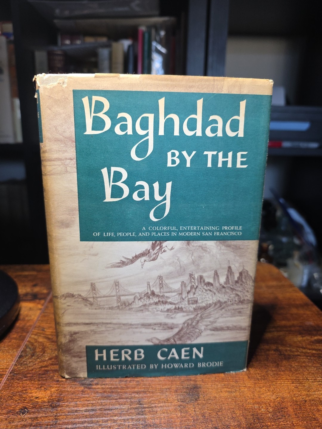 Baghdad by the Bay by Bay by Herb Caen 1949 First Edition dust jacket SIGNED