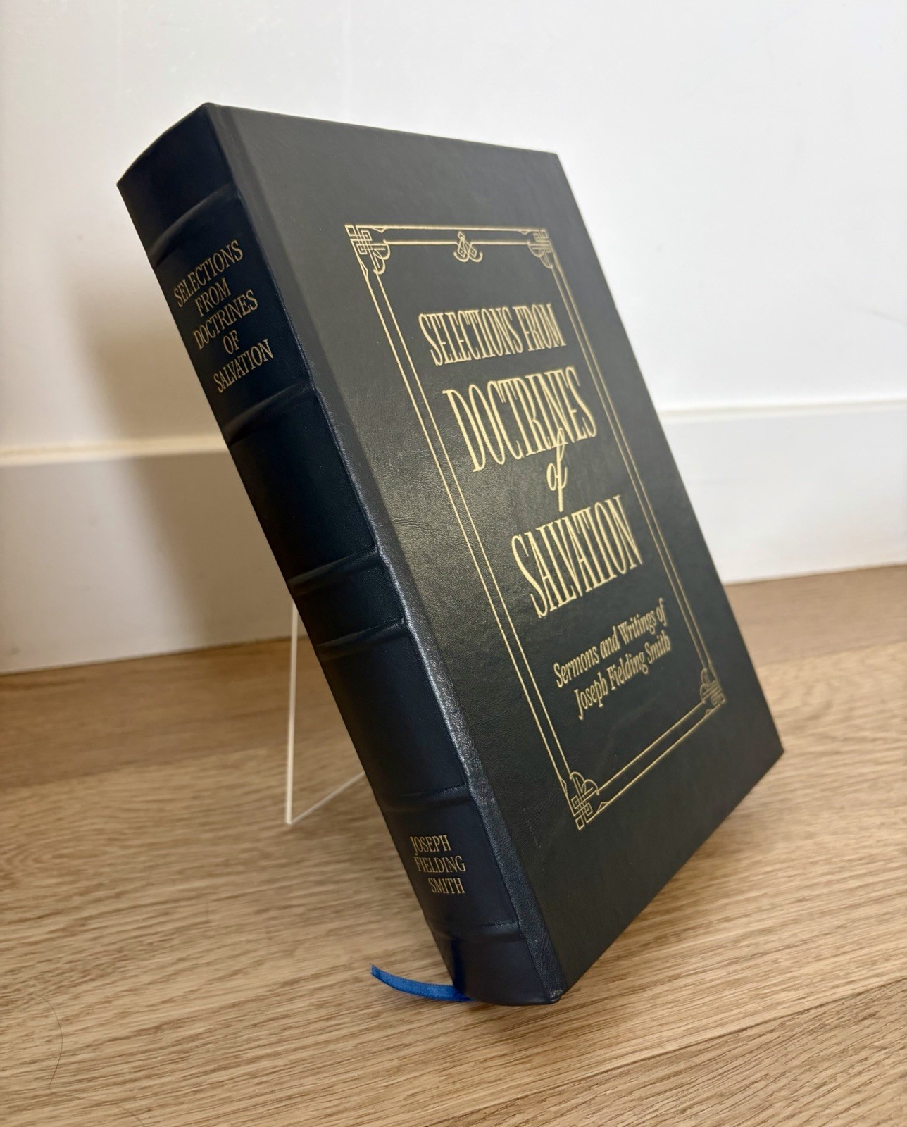 Selections from Doctrines of Salvation - Joseph Fielding Smith Employee Edition Selections from Doctrines of Salvation - Joseph Fielding Smith Employee Edition