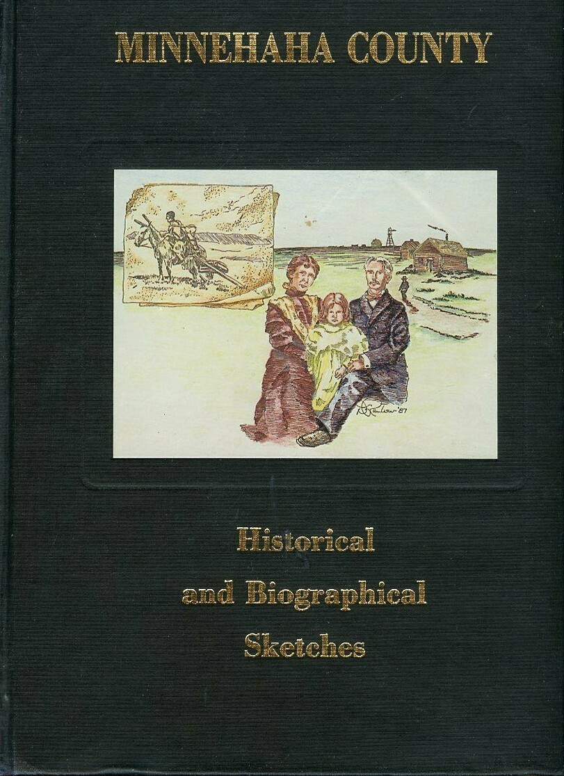 Minnehaha County South Dakota Historical & Bio Sketches-Genealogy & History Book