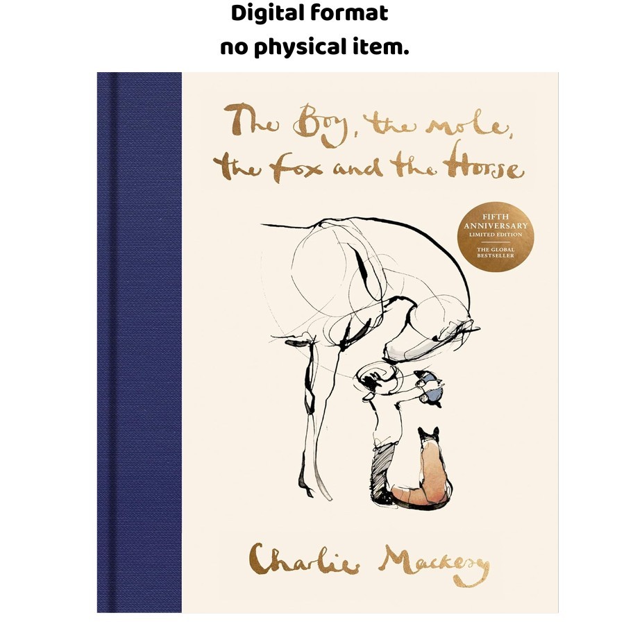 The Boy, the Mole, the Fox and the Horse Fifth Anniver, Charlie Mackesy 2024