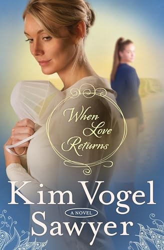 When Love Returns: A Novel (The Zimmerman Restoration Trilogy) - GOOD