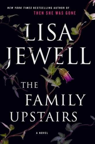 The Family Upstairs: A Novel - Hardcover By Jewell, Lisa - GOOD