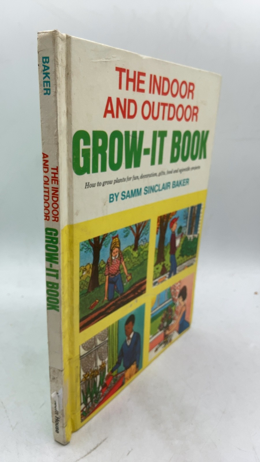 The Indoor and Outdoor Grow-It Book Samm Sinclair Baker Hardcover 1966