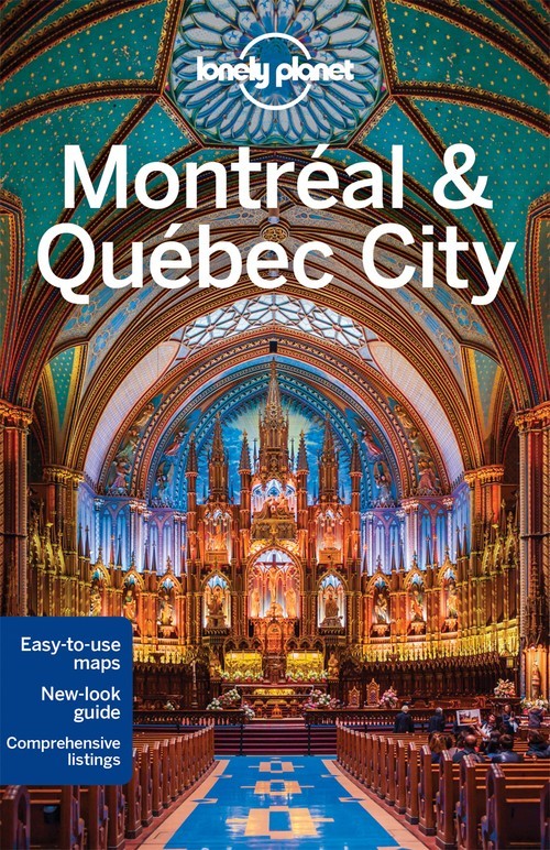 Montreal and Quebec City 4 New Due Fe..., Lonely Planet