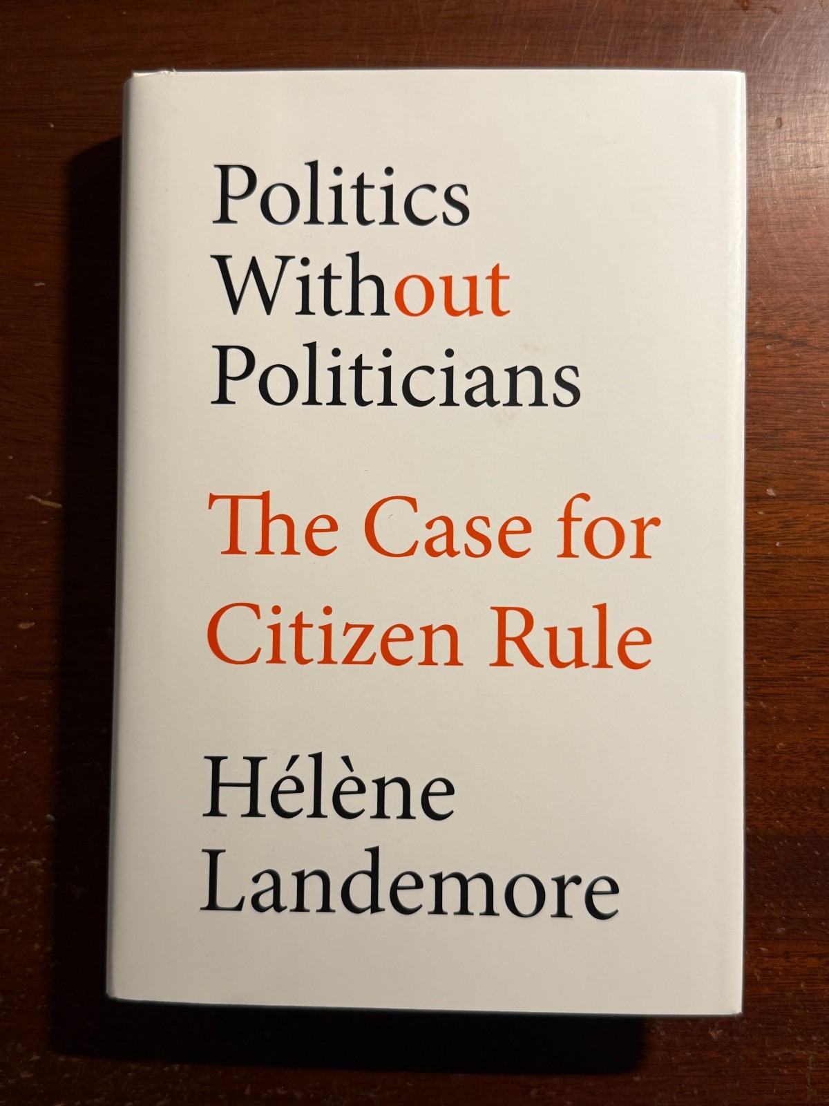 Politics Without Politicians Helene Landemore 2026 Hardcover Book