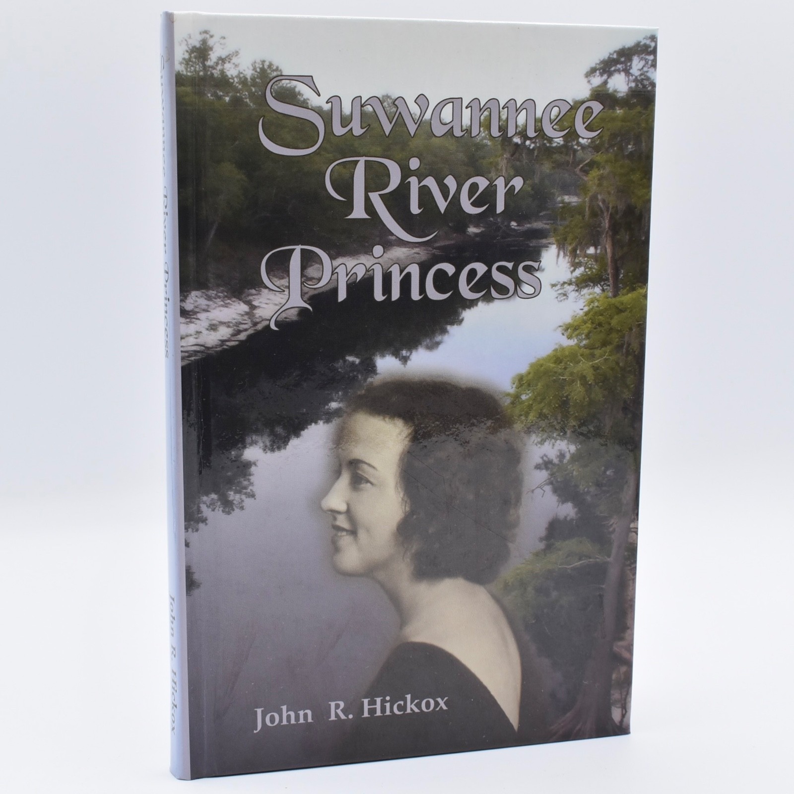 Suwannee River Princess by John R. Hickox 2006 HC SIGNED by Author