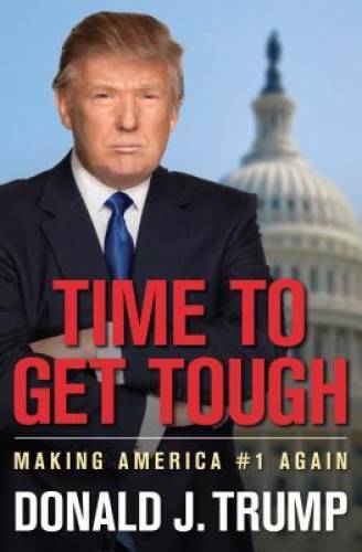 Time to Get Tough: Making America #1 Again - Hardcover - GOOD