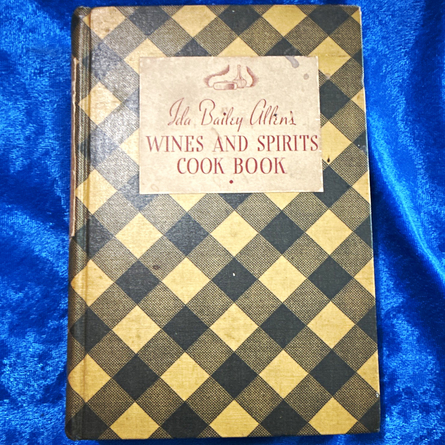 Ida Bailey Allen Wines and Spirits Cook Book 1934 Simon and Schuster Hardcover Ida Bailey Allen Wines and Spirits Cook Book 1934 Simon and Schuster Hardcover