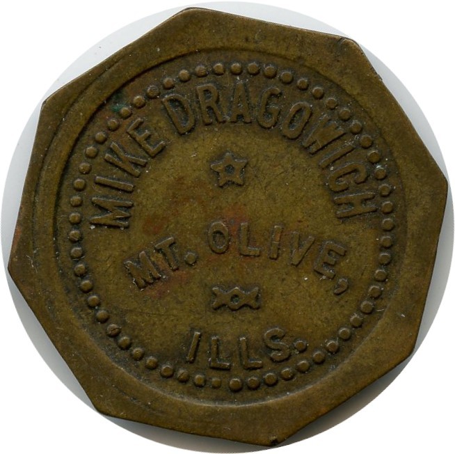 1908 Mount Olive, Illinois IL Mike Dragowich Saloon Good For 5¢ Trade Token