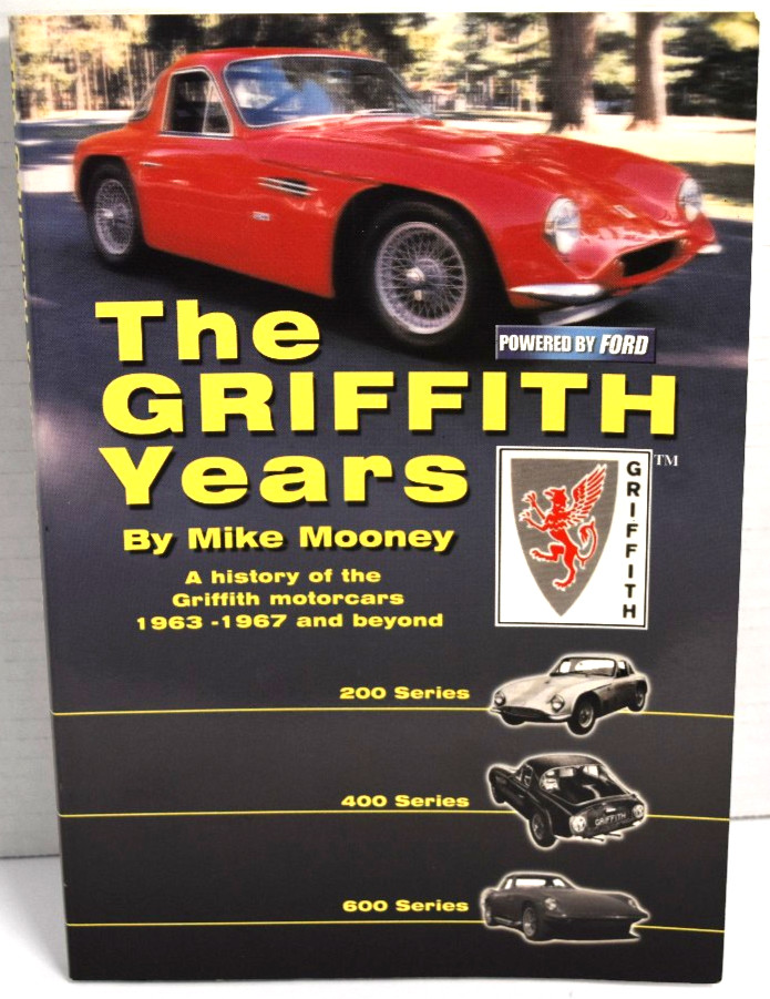 The Griffith Years -The History of the Griffith Motorcars 1963-1967 *SIGNED*