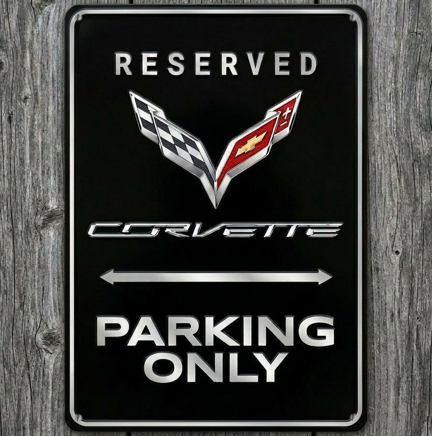 Reserved Corvette Parking Only 8 x 12 Novelty Metal Sign Made In USA New