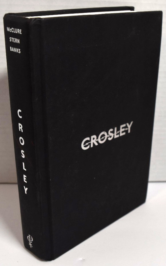 Crosley: Two Brothers and a Business Empire That Transformed the Nation SIGNED