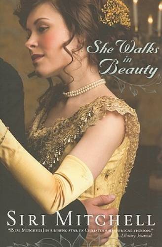 She Walks in Beauty - Paperback By Mitchell, Siri - GOOD