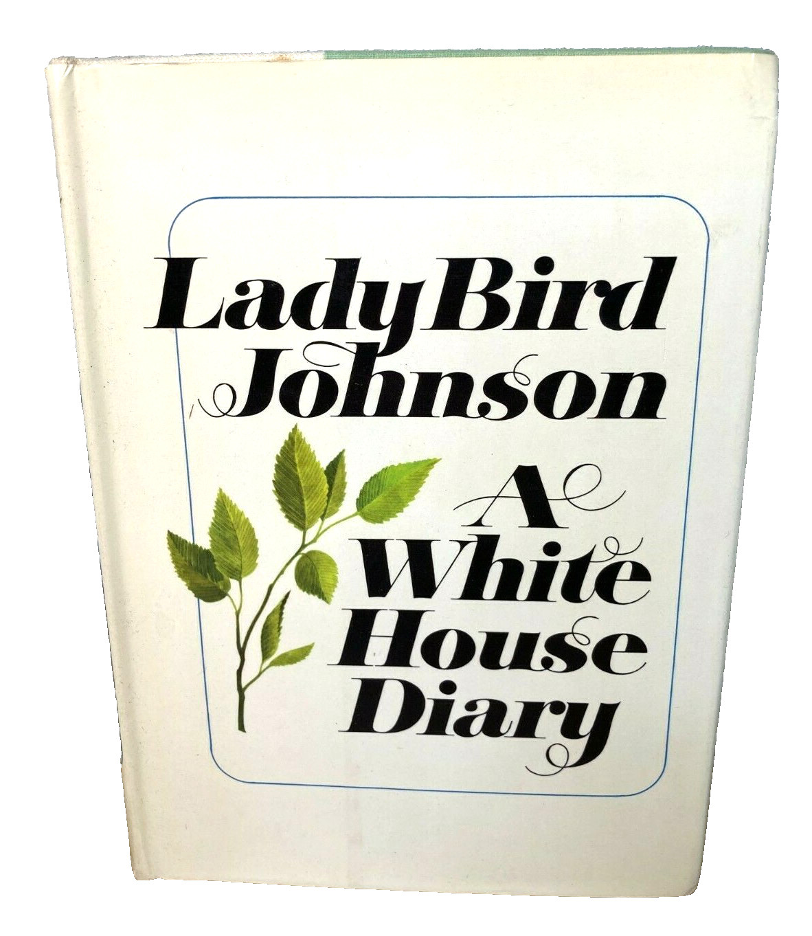 Lady Bird Johnson A White House Diary Dedicated & Signed by Author 1st Edition 