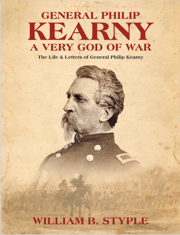 General Philip Kearny, A Very God Of War. 1stEdition AuthorSigned BiographyNew