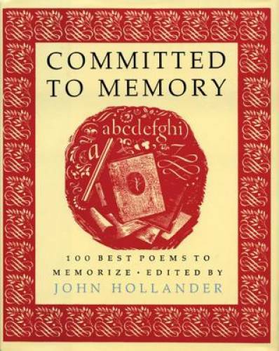 Committed to Memory: 100 Best Poems to Memorize - Hardcover - GOOD Committed to Memory: 100 Best Poems to Memorize - Hardcover - GOOD