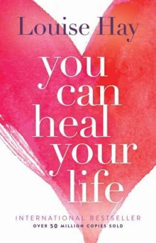 You Can Heal Your Life - Paperback By Hay, Louise - GOOD