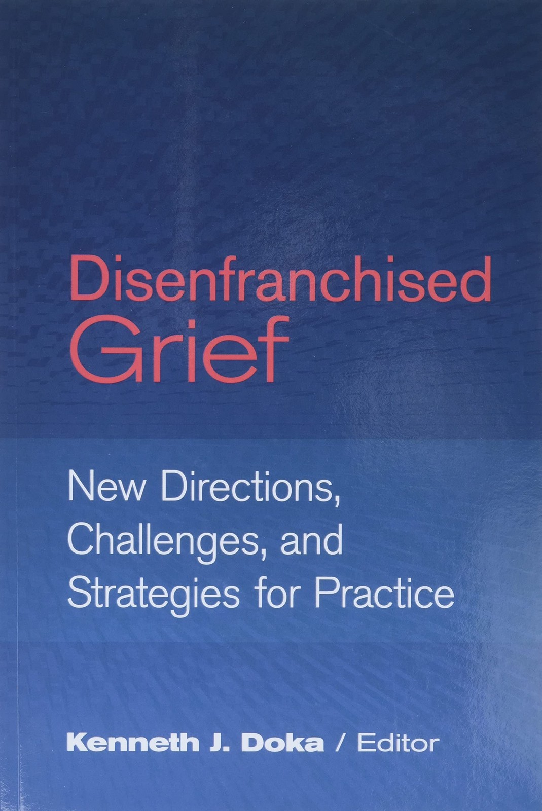 Disenfranchised Grief (Paperback) Disenfranchised Grief (Paperback)