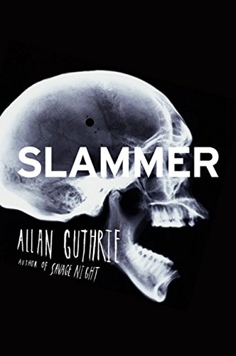 Slammer by Guthrie, Allan, Moir, Neville