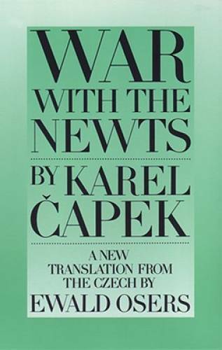War with the Newts - Paperback By Capek, Karel - GOOD War with the Newts - Paperback By Capek, Karel - GOOD
