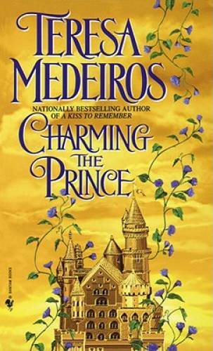 Charming the Prince - Mass Market Paperback By Medeiros, Teresa - GOOD Charming the Prince - Mass Market Paperback By Medeiros, Teresa - GOOD