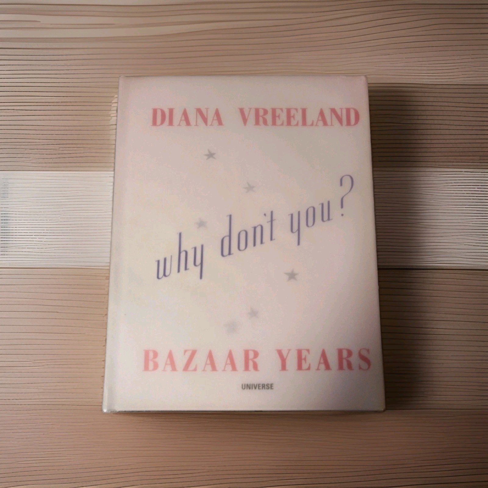 Diana Vreeland Why Don't You? Bazaar Years Hardcover 2001 Book John Esten Rizzol