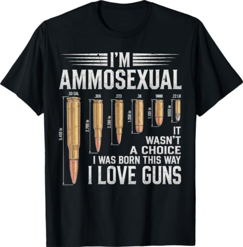 Funny I'm Ammosexual Guns Lover Enthusiast Second Amendment T-Shirt