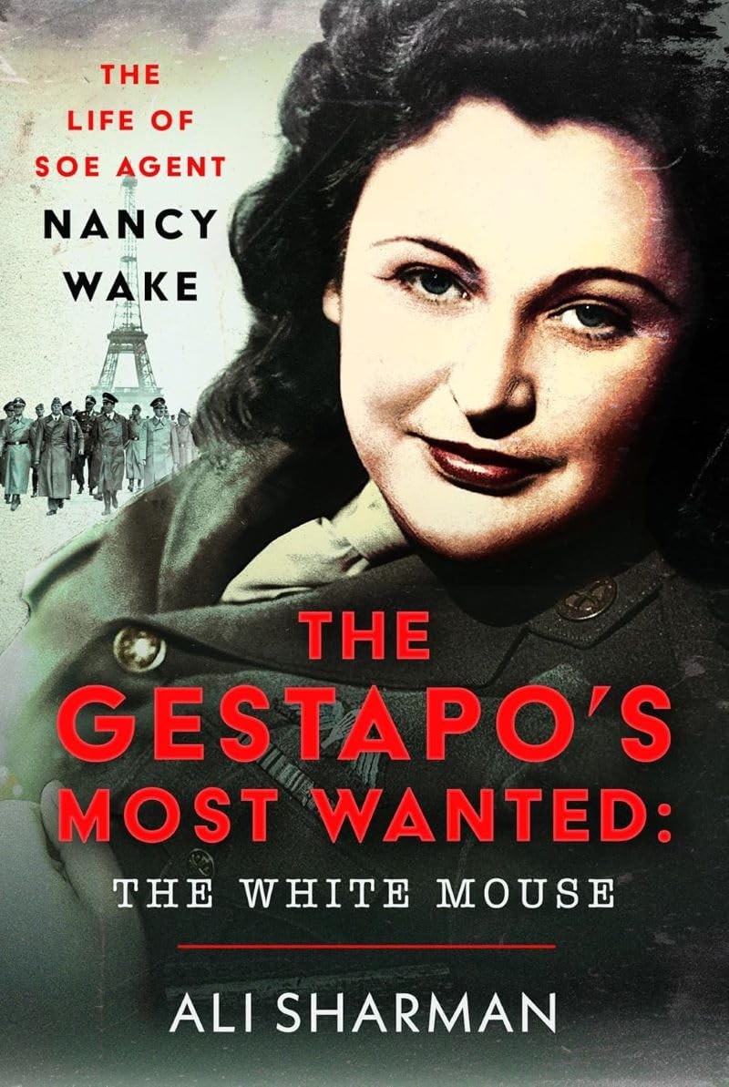 The Gestapo\'s Most Wanted: The White Mouse: The, Sharman, Sharman,..