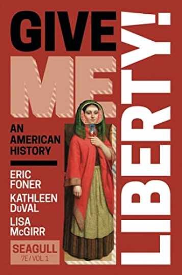 Give Me Liberty (Volume 1) - Paperback, by Foner Eric; DuVal Kathleen; - New