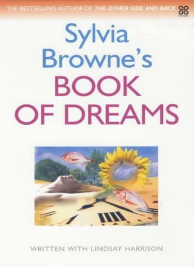 Sylvia Browne's Book of Dreams By Sylvia Browne, Lindsay Harris 