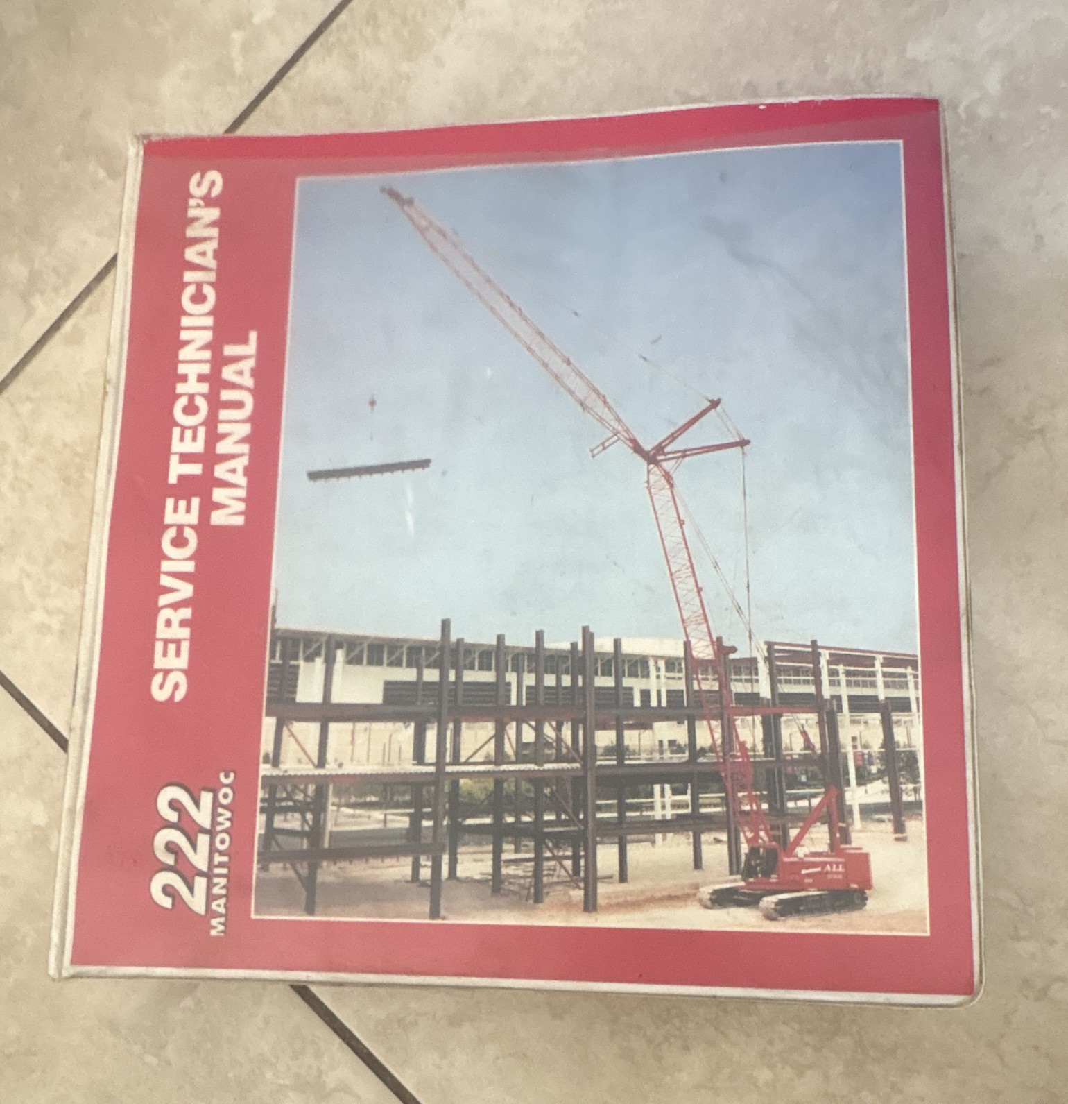 Manitowoc 222 Crane Service Technician’s Manual Binder MPN 222