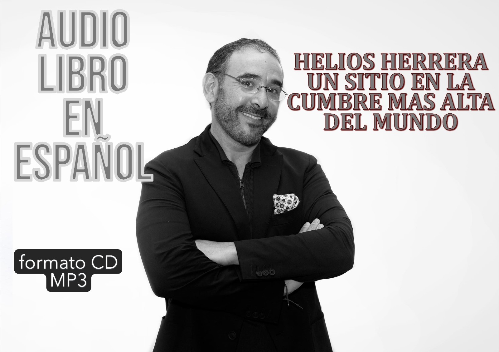 HELIOS HERRERA - Un Sitio en La Cumbre Mas Alta del Mundo Audio Libro en Español